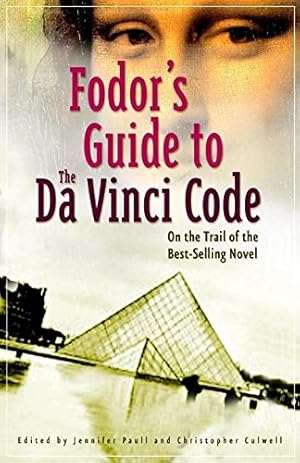 Seller image for Fodor's Guide to The Da Vinci Code: On the Trail of the Bestselling Novel (Travel Guide) for sale by Vulkaneifel B�cher