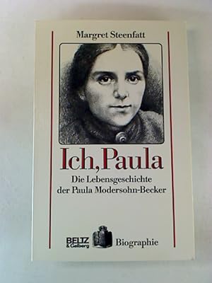 Image du vendeur pour Ich, Paula. - Die Lebensgeschichte der Paula Modersohn-Becker. - (signiert ! ) mis en vente par BuchKunst-Usedom / Kunsthalle