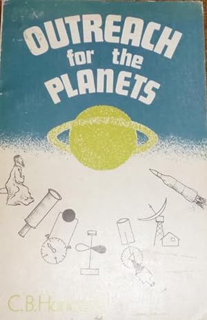 Bild des Verkufers fr Outreach for the planets. Paper Back, 1979, 1st. edn. SIGNED By Author. Very Good+ zum Verkauf von Ely Books