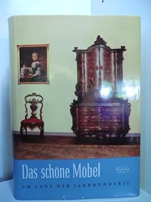 Seller image for Das schne Mbel im Lauf der Jahrhunderte for sale by Antiquariat Weber