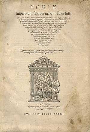 Codex Imperatoris semper maximi diui Iustiniani, cum his haud dubié omnibus, quae etiamnum coëdi,...