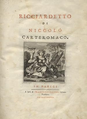 Ricciardetto di Niccolò Carteromaco. (Volume I).