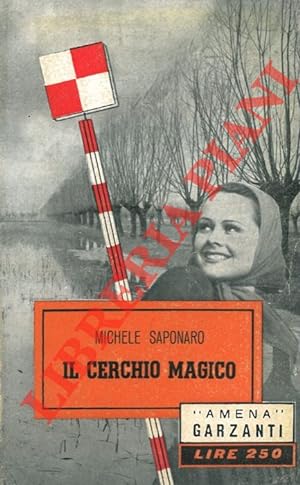 Bild des Verkufers fr Il cerchio magico. zum Verkauf von Libreria Piani