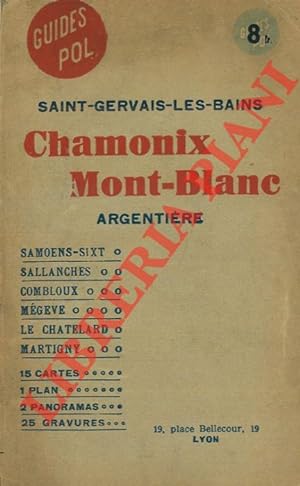 Saint-Gervais-Les-Bains. Chamonix-Mont Blanc. Argentière.