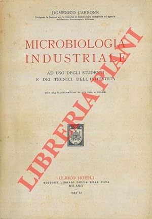 Seller image for Microbiologia industriale. Ad uso degli studenti e dei tecnici dell'industria. for sale by Libreria Piani