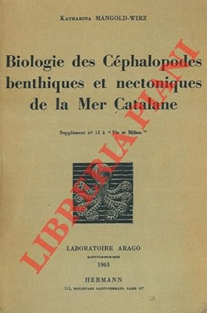 Biologie des Céphalopodes benthiques et nectoniques de la Mer Catalane.