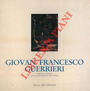 Giovan Francesco Guerrieri. Dipinti e disegni - Un accostamento all'opera.