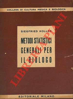 Metodi statistici generali per il biologo.