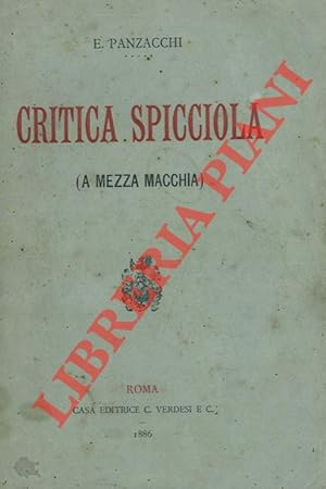 Bild des Verkufers fr Critica spicciola (a mezza macchia) . zum Verkauf von Libreria Piani