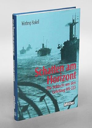 Schatten am Horizont. Die Schlacht um den Geleitzug HX-233.