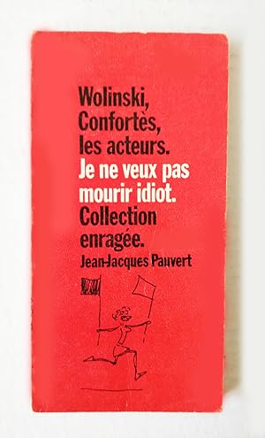 Wolinsky. Confortes les alteurs. Je ne veux pas mourir idiot. Chanson d Evariste