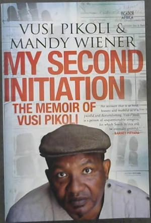 Imagen del vendedor de My second initiation: The memoir of Vusi Pikoli a la venta por Chapter 1