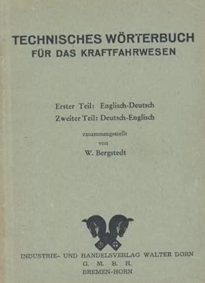 Technisches Wörterbuch für das Kraftfahrtwesen. Technical Dictionary for the Motor Service. Erste...