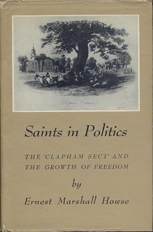 Seller image for Saints in Politics. The "Clapham Sect" and the Growth of Freedom. for sale by Antiquariat Kaner & Kaner GbR