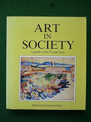 Art In Society A Guide To The Visual Arts