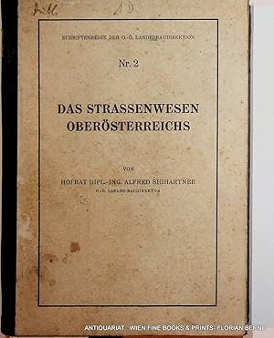 Das Strassenwesen Oberösterreichs. (=Schriftenreihe des oberösterreichischen Landesbaudirektion ;...