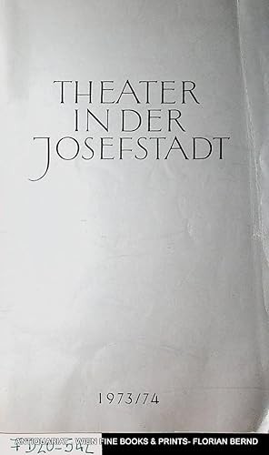 JOSEFSTADT - Programmheft: Theater in der Josefstadt 1973/74. Hugo von Hoffmannsthal. Der Schwier...