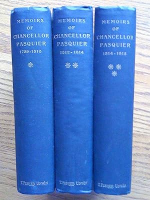 The Revolution and the Empire. MEMOIRS OF CHANCELLOR PASQUIER: THREE VOLUME SET