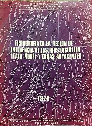 Fisiografía de la región de influencia de los ríos Diguillín, Itata, Ñuble y zonas adyacentes. Pr...
