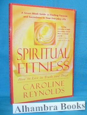 Seller image for Spiritual Fitness : How to Live in Truth and Trust for sale by Alhambra Books
