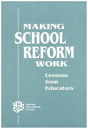 Imagen del vendedor de Making School Reform Work: Lessons From Educators a la venta por Diatrope Books