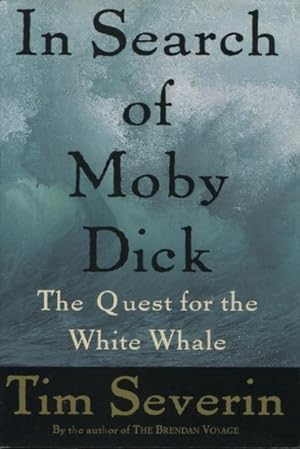 Immagine del venditore per In Search Of Moby Dick The Quest For The White Whale venduto da Kenneth A. Himber