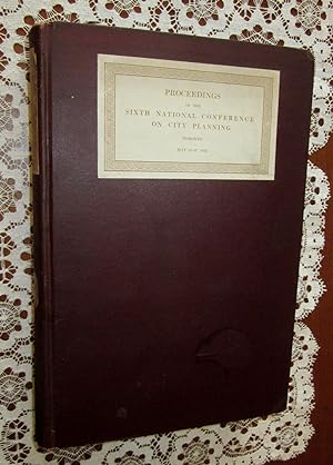 Seller image for Proceedings of the Sixth National Conference on City Planning Toronto May 25-27, 1914 for sale by Ellery Center Books