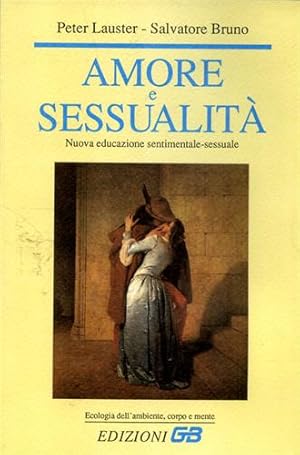 Immagine del venditore per Amore e sessualit. Nuova educazione sentimentale-sessuale. venduto da FIRENZELIBRI SRL