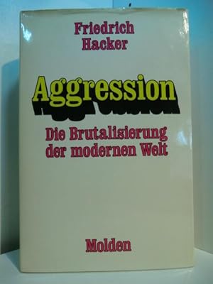 Bild des Verkufers fr Aggression. Die Brutalisierung der modernen Welt zum Verkauf von Antiquariat Weber