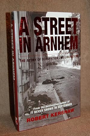 Immagine del venditore per A Street in Arnhem; The Agony of Occupation and Liberation venduto da Books by White/Walnut Valley Books