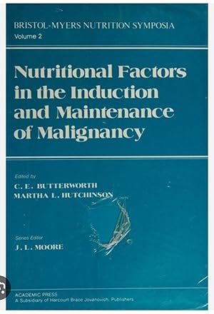 Nutritional Factors in the Induction and Maintenance of Malignancy: Symposium Proceedings