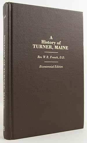 A History of Turner, Maine: From its Settlement to 1886 (Bicentennial Edition)