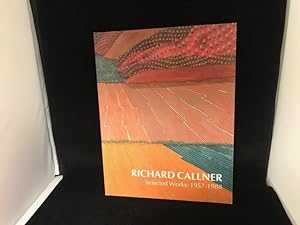 RICHARD CALLNER : Selected Works : 1957 - 1988