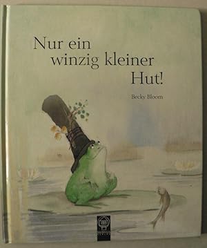 Seller image for Nur ein winzig kleiner Hut! for sale by Antiquariat UPP