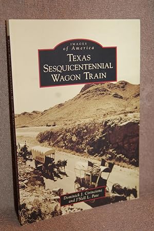 Seller image for Texas Sesquicentenial Wagon Train for sale by Books by White/Walnut Valley Books