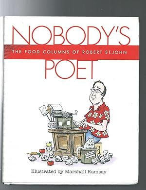 Seller image for NOBODY'S POET The Food Columns of Robert St. John for sale by ODDS & ENDS BOOKS