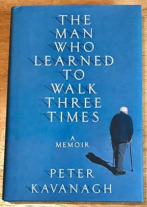 The Man Who Learned To Walk Three Times: A Memoir (Inscribed Copy)
