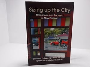 Imagen del vendedor de Sizing Up the City: Urban Form and Transport in New Zealand a la venta por The Secret Bookshop