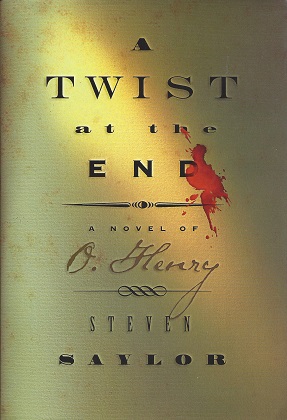 A Twist at the End: A Novel of O. Henry