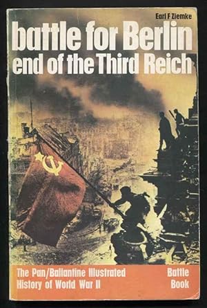 BATTLE FOR BERLIN : END OF THE THIRD REICH
