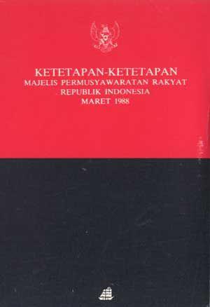 Imagen del vendedor de Ketetapan-Ketetapan: Majelis Permusyawaratan Rakyat Republik Indonesia Maret 1988 (Indonesian language edition) a la venta por Cat's Cradle Books