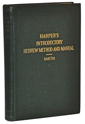 Seller image for William R. Harper's Introductory Hebrew Method and Manual. New and Revised Edition for sale by Cat's Cradle Books