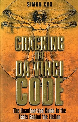 Imagen del vendedor de Cracking The Da Vinci Code : The Unauthorized Guide To The Facts Behind The Fiction : a la venta por Sapphire Books