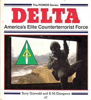 Imagen del vendedor de Delta: America's Elite Counterterrorist Force a la venta por Goulds Book Arcade, Sydney