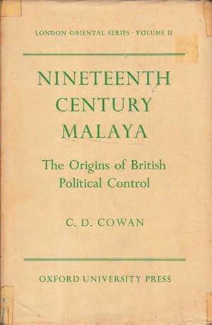 Nineteenth Century Malaya: The Origins of British Control Volume 2