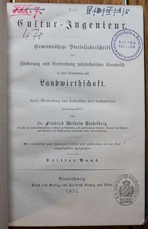 Seller image for Der Cultur-Ingenieur, Gemeinntzige Vierteljahresschrift fr Frderung und Verbreitung polytechnischer Kenntnisse in ihrer Anwendung auf Landwirthschaft, Dritter Band for sale by Antiquariat im OPUS, Silvia Morch-Israel