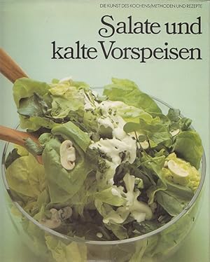 Bild des Verkufers fr Salate und kalte Vorspeisen. von d. Red. d. Time-Life-Bcher. [Leitung d. dt. Red. Hans-Heinrich Wellmann. Aus d. Engl. bertr. von Ursula Hotop .] / Die Kunst des Kochens; Time-Life-Bcher zum Verkauf von Versandantiquariat Nussbaum