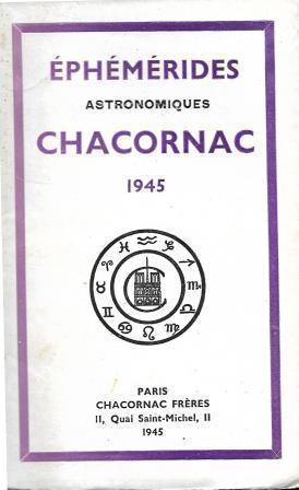 Imagen del vendedor de Ephmrides astronomiques Chacornac 1945 - 13me anne a la venta por LES TEMPS MODERNES