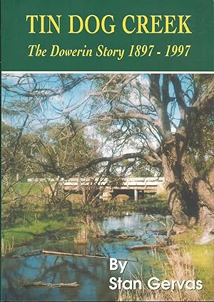 Tin Dog Creek: The Dowerin Story 1897-1997