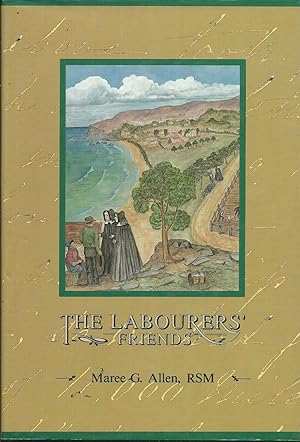 Imagen del vendedor de The Labourers' Friends: Sisters of Mercy in Victoria and Tasmania a la venta por Good Reading Secondhand Books